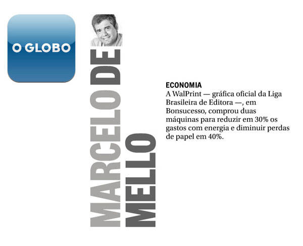 WalPrint: Investimento em infraestrutura no Globo Zona Norte